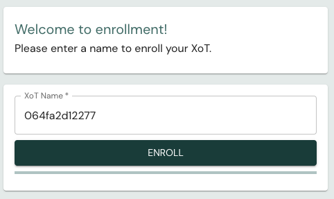 The Welcome to enrollment! screen with the XoT Name field and Enroll button
